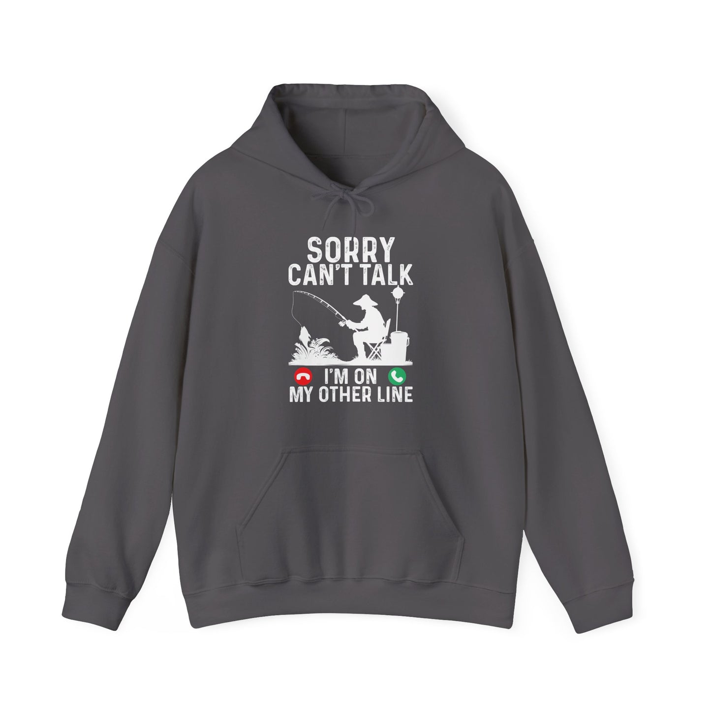 Fisherman Sorry Can't Talk I'm On My Other Line Hoodie, Fishing Season Lovers Gifts Hoodie