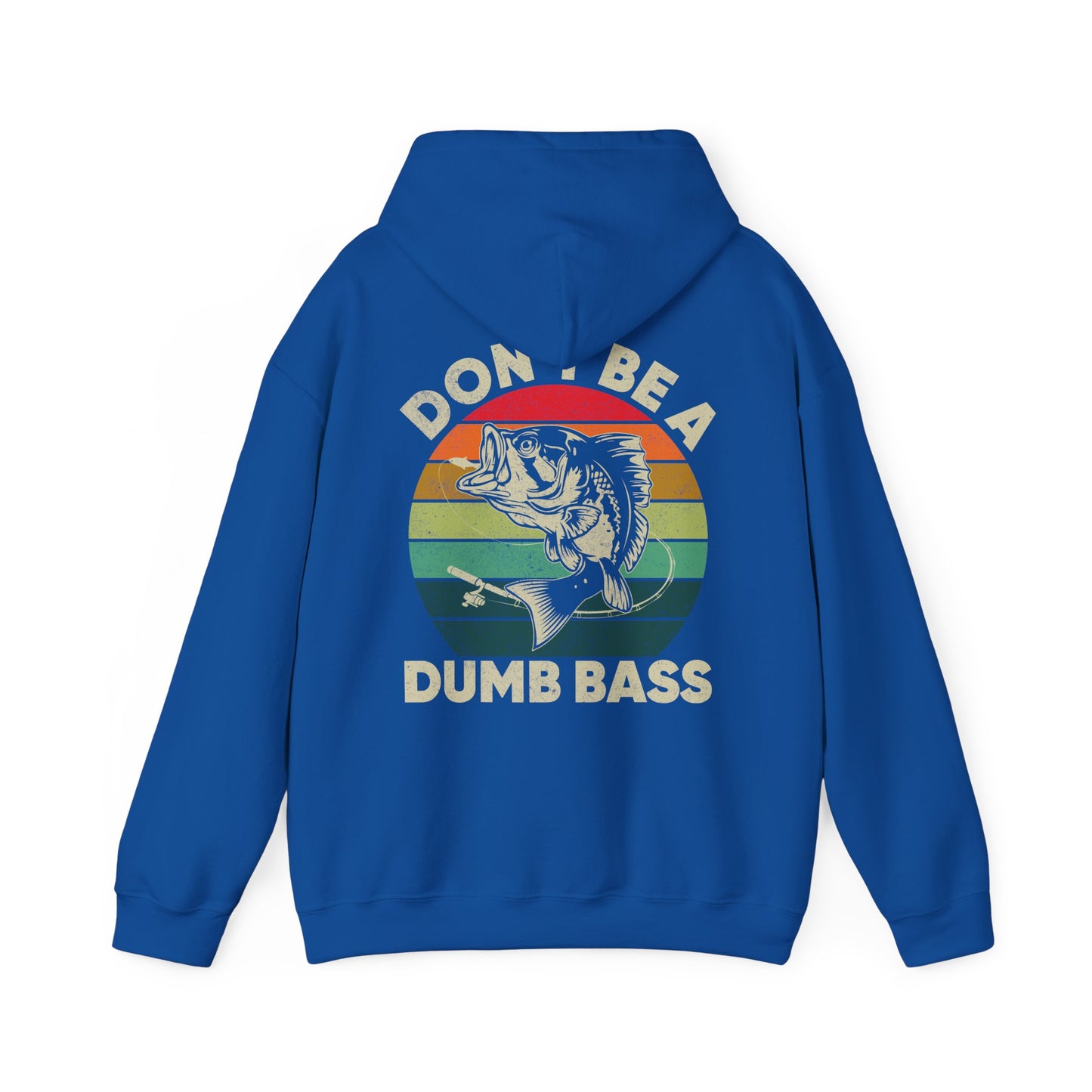 Fishing Hoodie - Fishing Season, Fishing Lovers Don't Be A Dumb Bass, Fisherman Hoodie