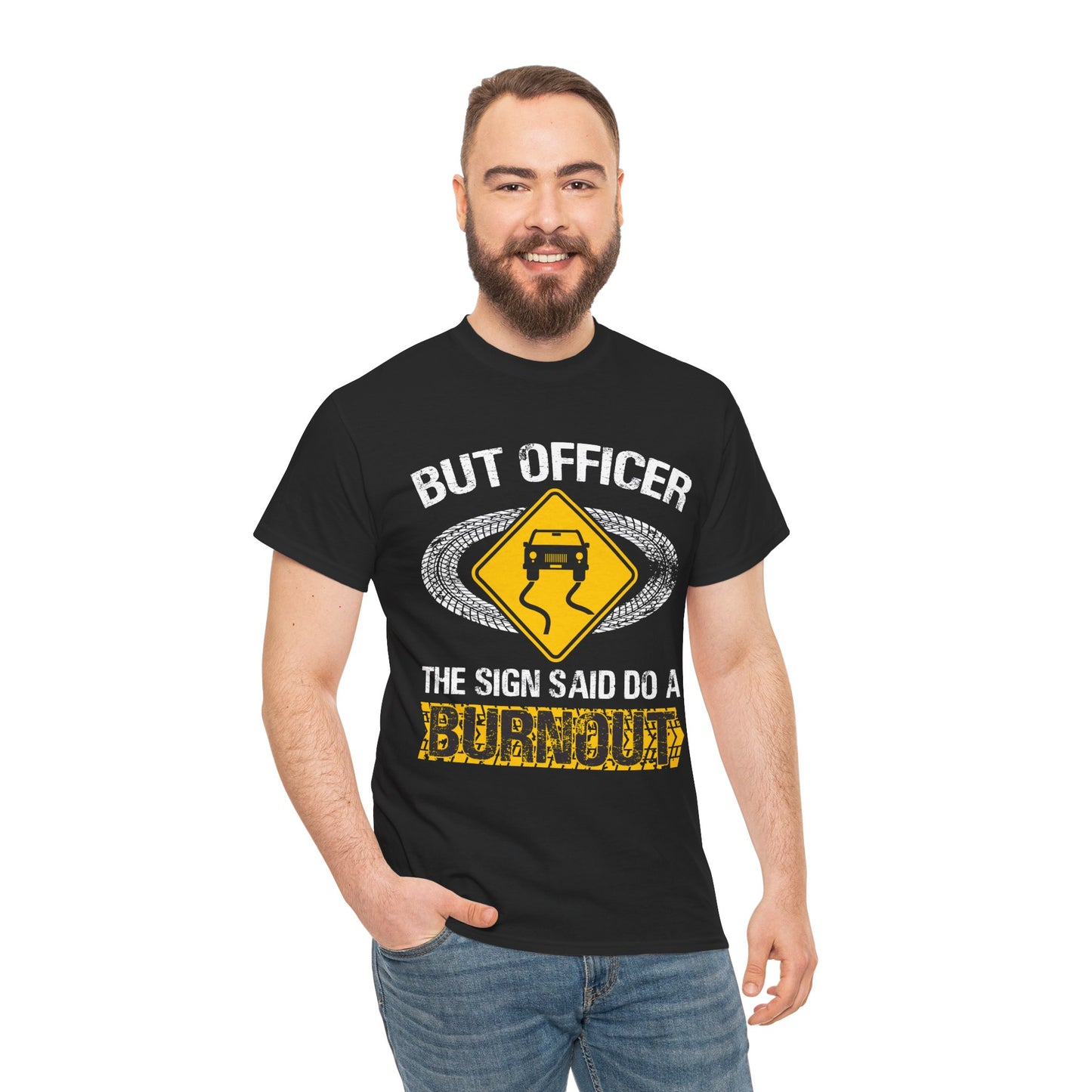 Car Guy Shirt, But Officer The Sign Said Do A Burnout, Cars Racing Lovers Racer Shirt