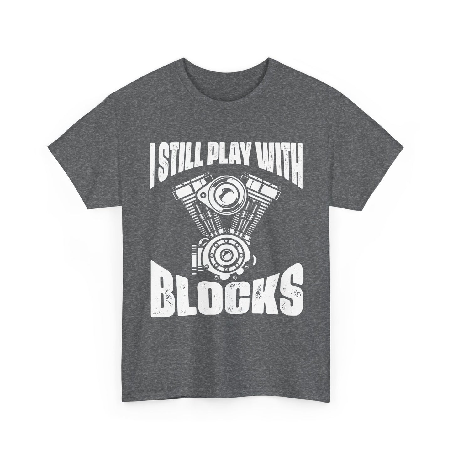 Car Guy Shirt, I Still Play With Blocks, Cars Lovers Gifts Car Racing Funny Shirt
