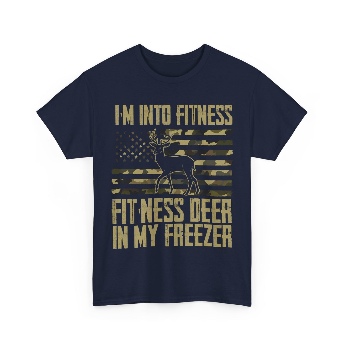 Deer Hunting T-Shirt, I'm Into Fitness Fitness Deer in My Freezer USA Camo Flag Hunting Season T-Shirt