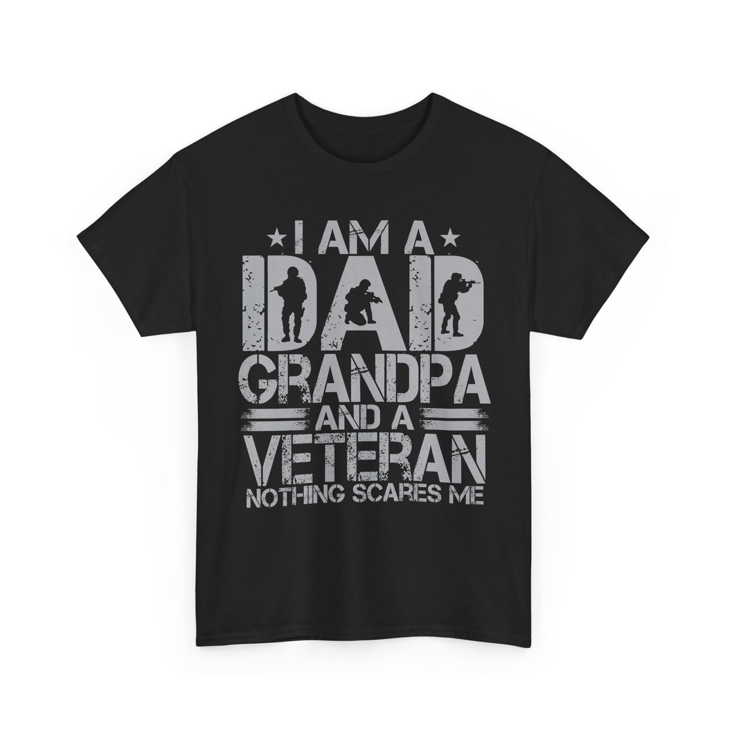 Veteran Dad Grandpa Shirt, I'm a Dad Grandpa and a Veteran Nothing Scares Me T-Shirt