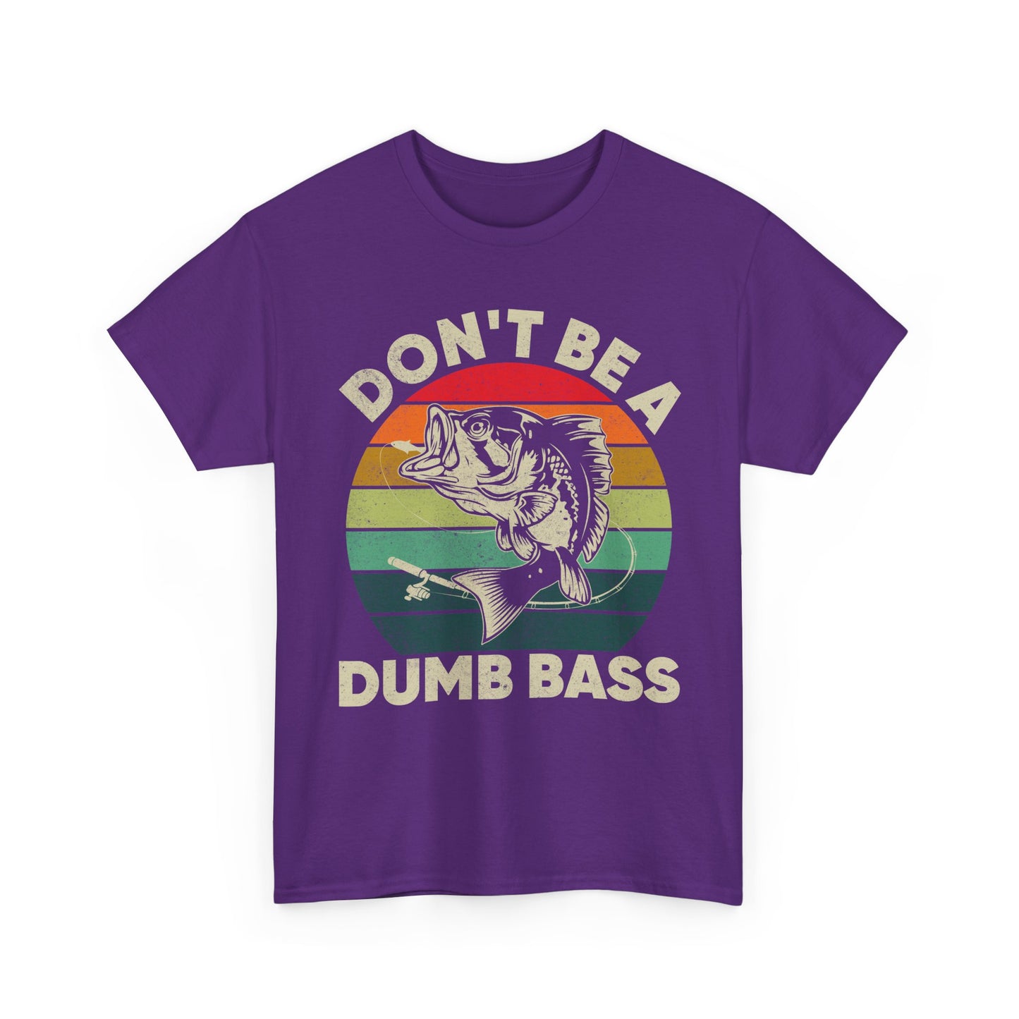Fishing T-Shirt- Fishing Season, Fishing Lovers Don't Be A Dumb Bass, Fisherman T-Shirt