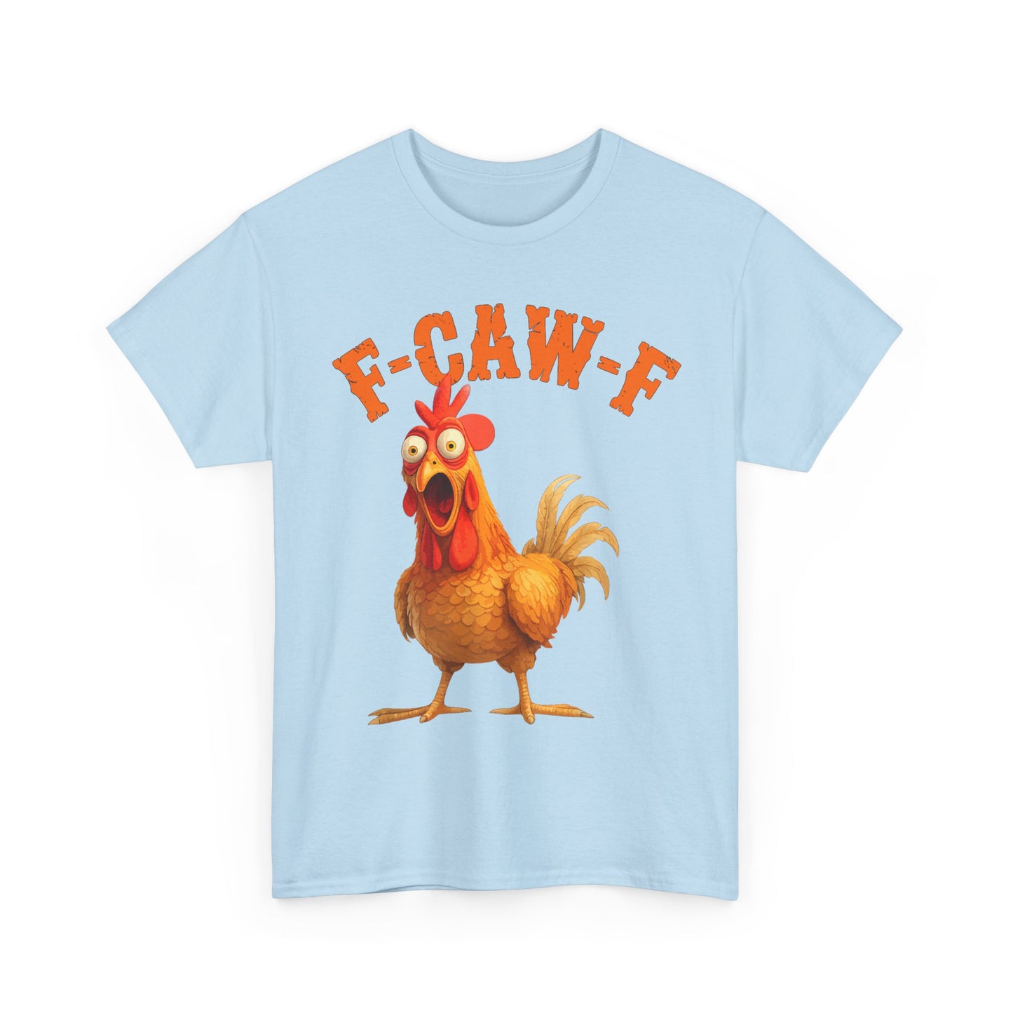 Funny F-Caw-F Chicken FCAWF Chicken T-Shirt