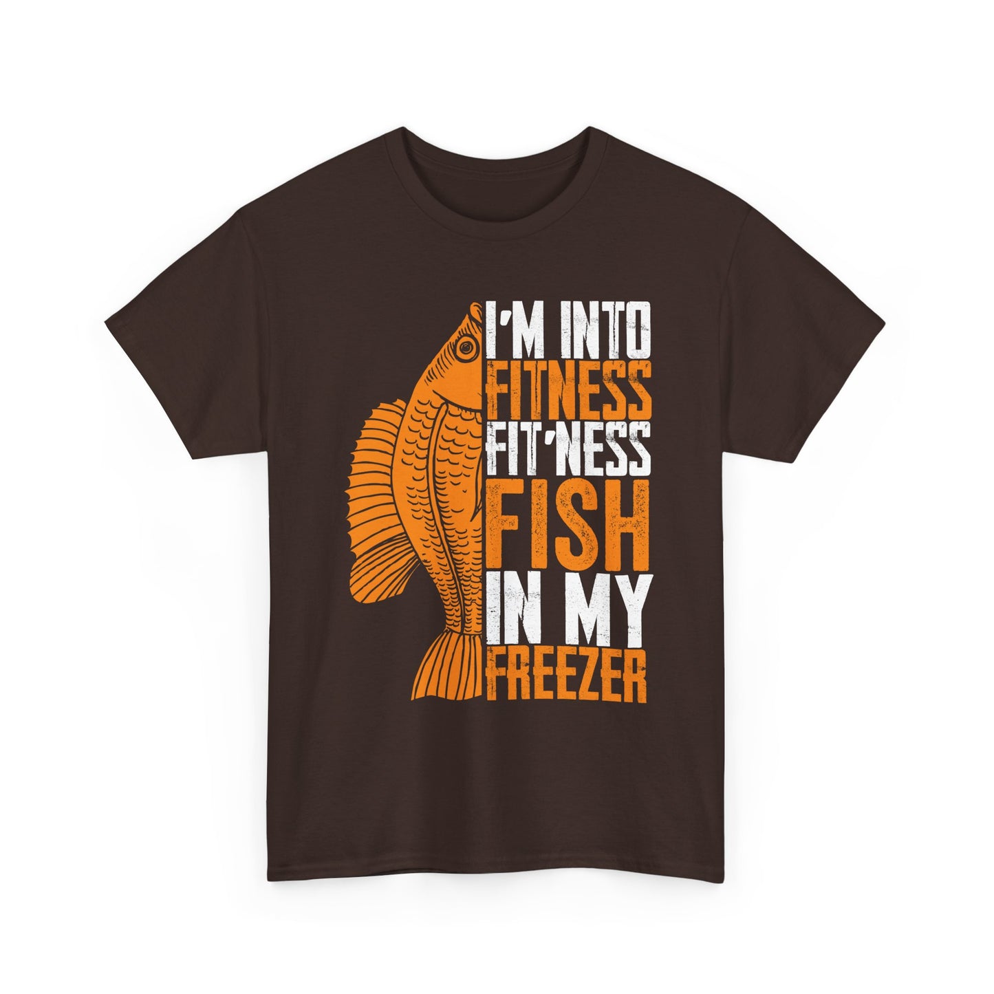 Fishing Shirt, I'm Into Fitness Fit'ness Fish In My Freezer, Fishing Season Lovers Fisherman T-Shirt