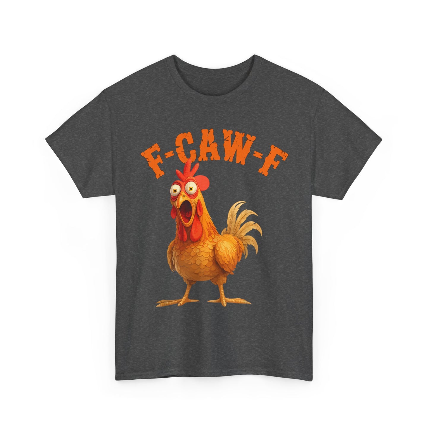 Funny F-Caw-F Chicken FCAWF Chicken T-Shirt