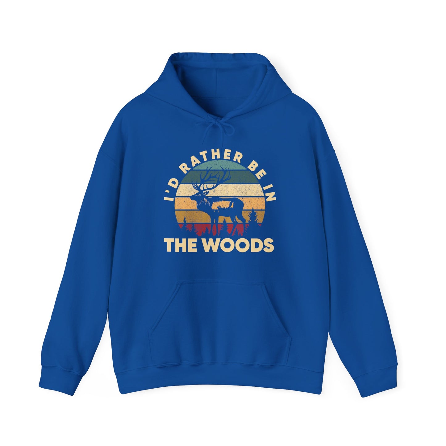 Deer Hunting I'd Rather Be In The Woods Hoodie, Deer Hunting Lovers Hunting Season Hoodie