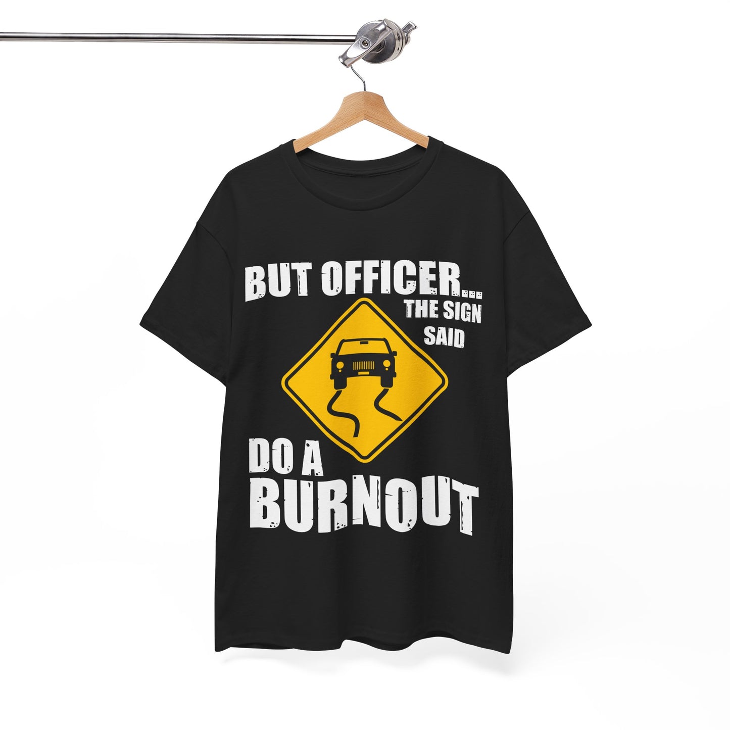 Car Shirt, But Officer The Sign Said Do A Burnout, Car Lovers Gifts Car Guy Shirt