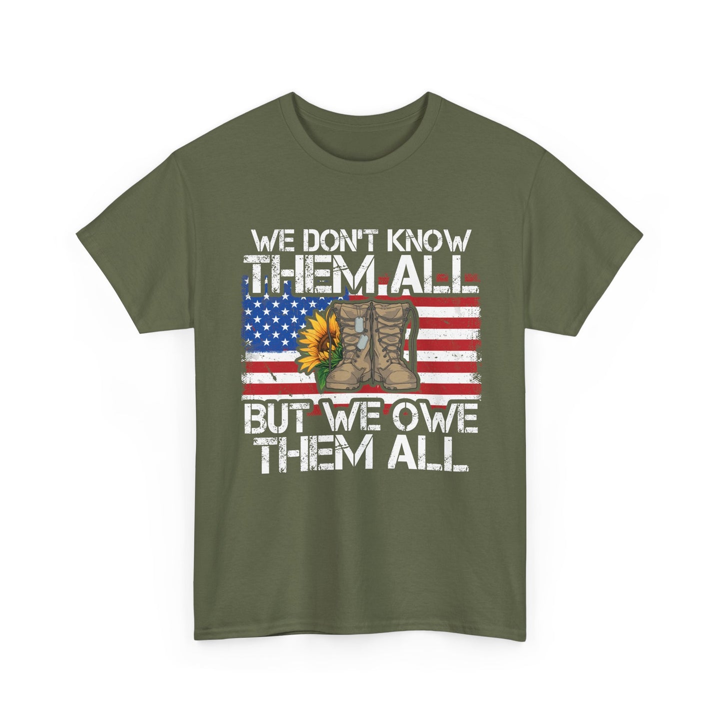 Veterans Shirt, We Don't Know Them All but We Owe Them All, Veterans Day American Flag Shirt
