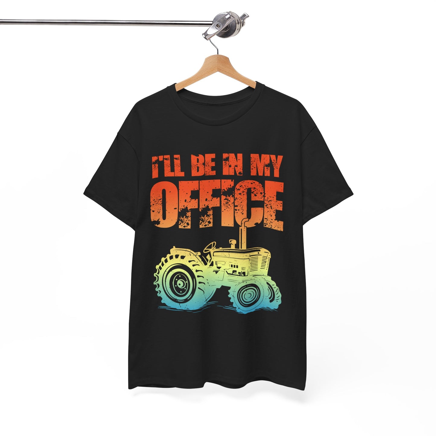Farmer Shirt, Tractor I'll Be In My Office, Farming Lovers Women Men Gifts T-Shirt