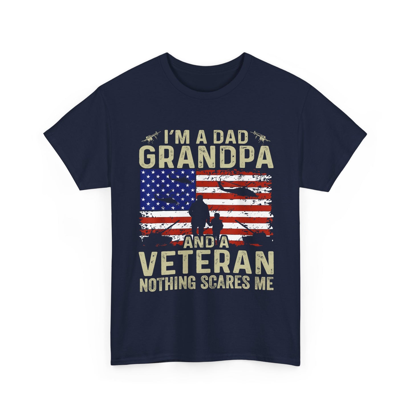 Veteran Shirt, I'm a Dad Grandpa and a Veteran Nothing Scares Me Patriotic Shirt