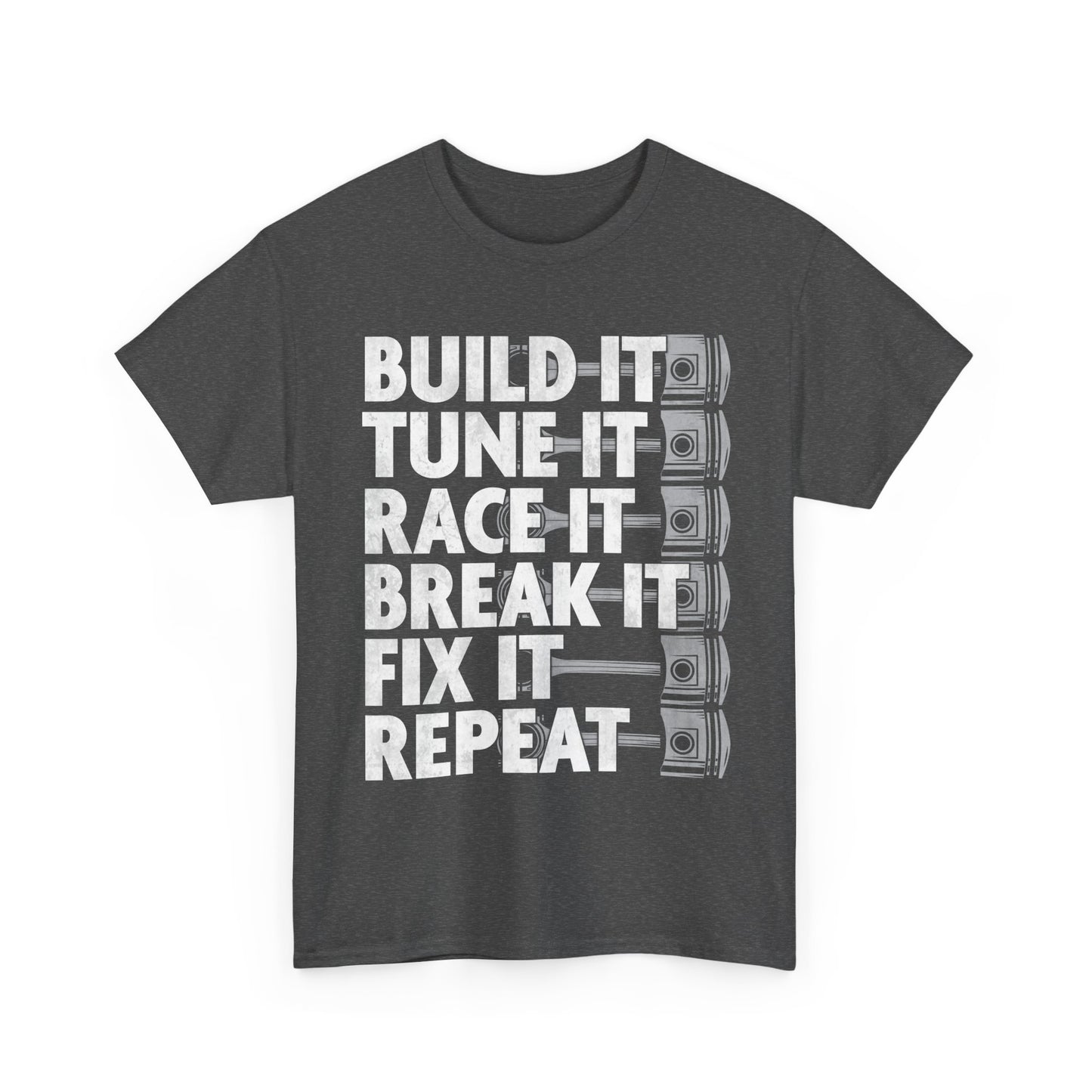 Car Shirt, Build it Tune It Race It Break It Fix It Repeat, Car Racing Lovers Gifts Shirt