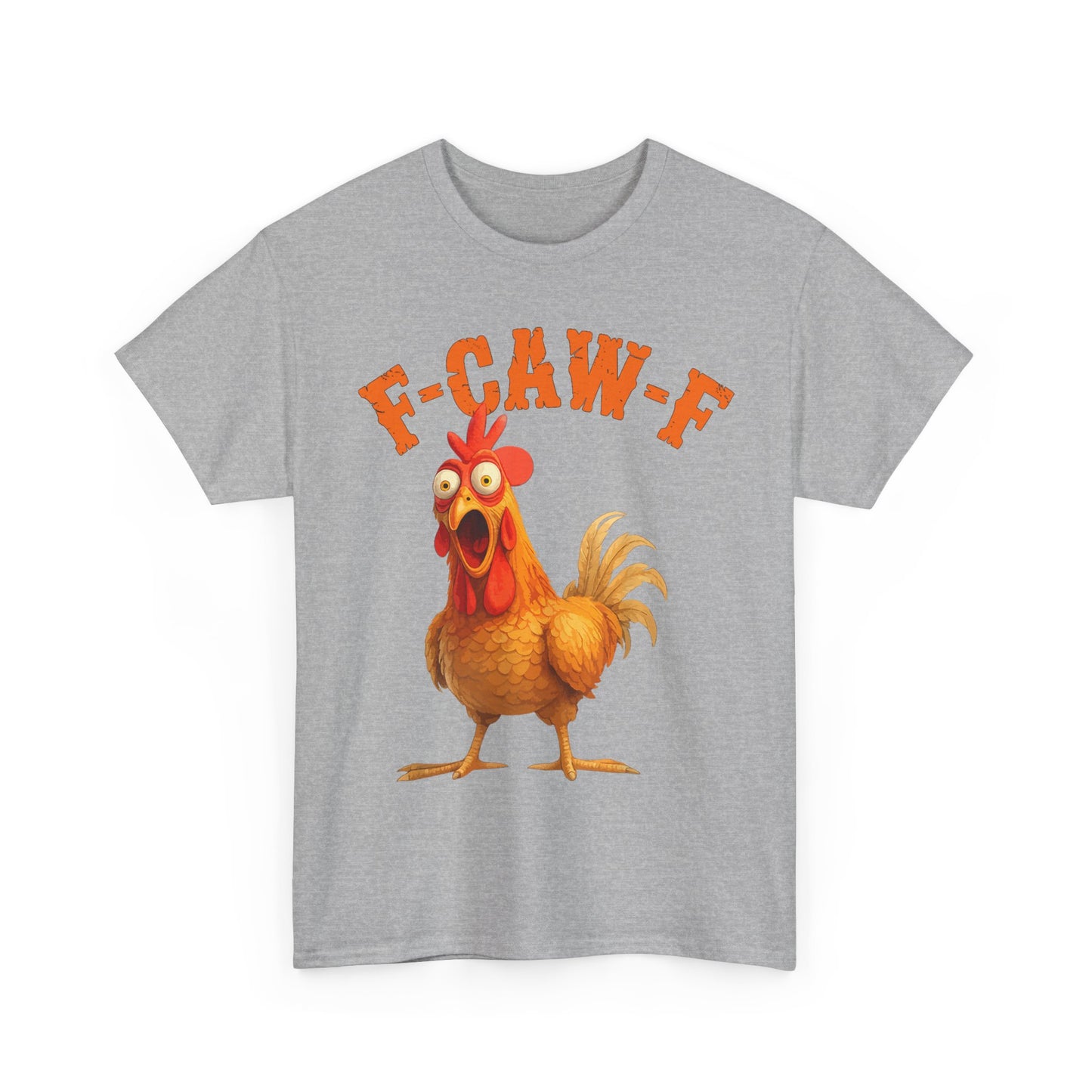 Funny F-Caw-F Chicken FCAWF Chicken T-Shirt
