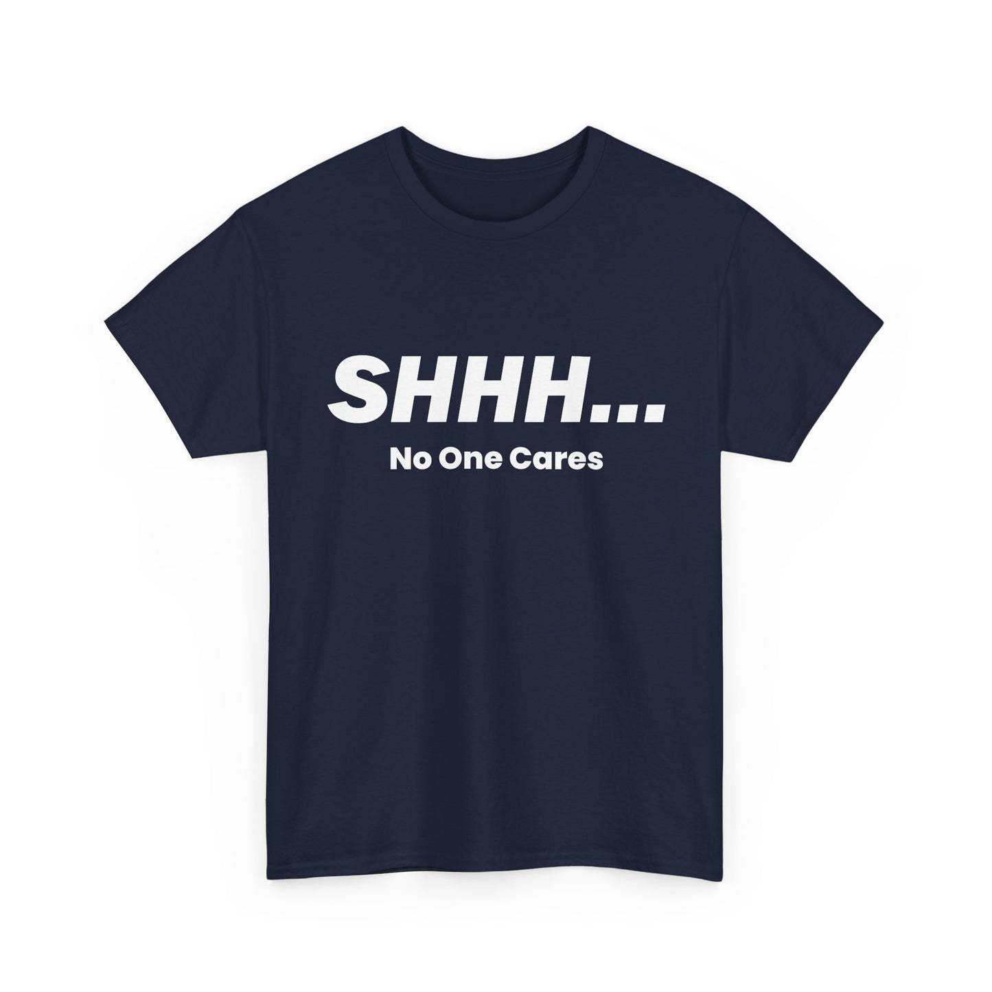Car Gut Shirt, Cars Owner, Car Racing Lovers Gifts, Shhh No One Cares T-Shirt
