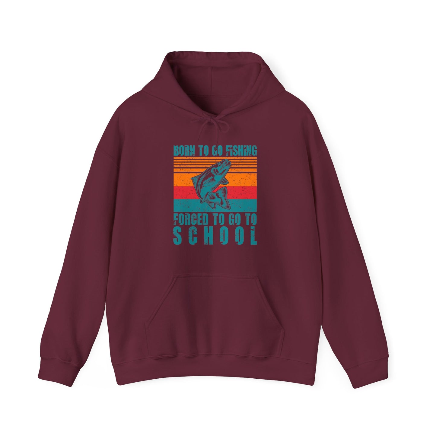 Fishing Hoodie- Fishing Season, Fishing Lovers Born To Go Fishing Forced To Go To School, Fisherman Hoodie