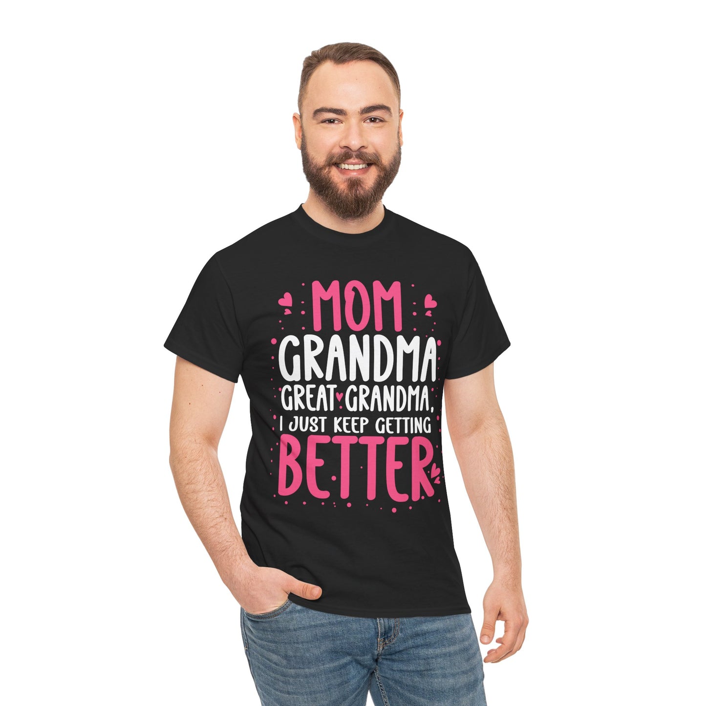 Mom Grandma Shirt, I Just Keep Getting Better, Gigi Mommy Mother's Day Cute T-shirt