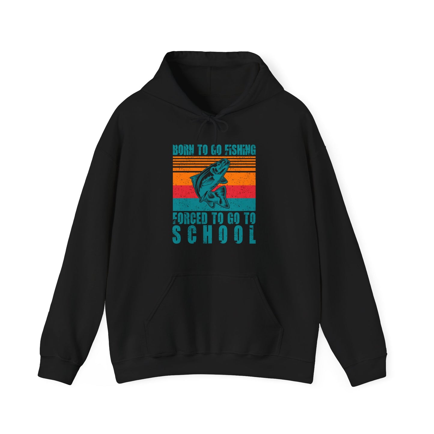 Fishing Hoodie- Fishing Season, Fishing Lovers Born To Go Fishing Forced To Go To School, Fisherman Hoodie