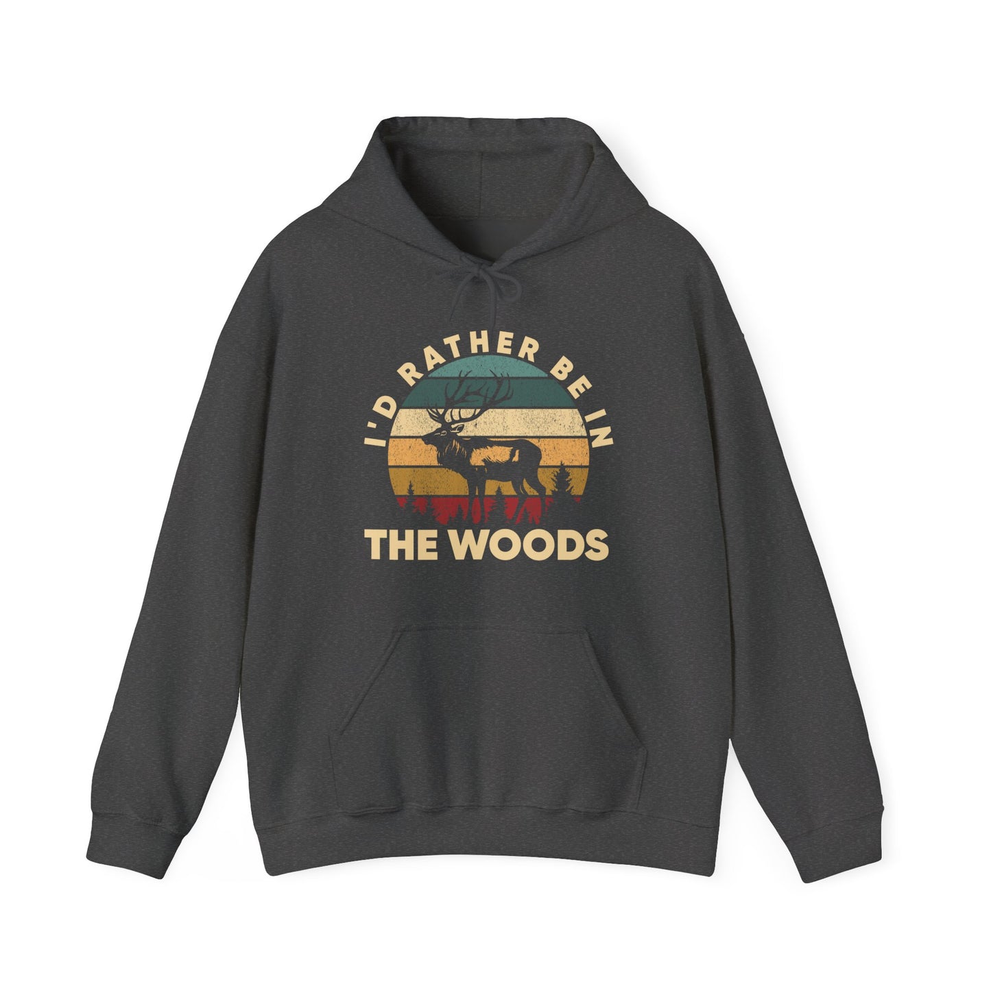 Deer Hunting I'd Rather Be In The Woods Hoodie, Deer Hunting Lovers Hunting Season Hoodie