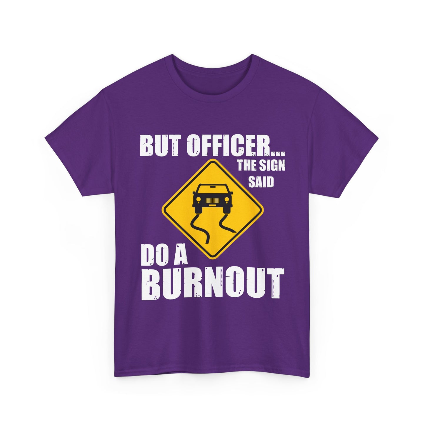 Car Shirt, But Officer The Sign Said Do A Burnout, Car Lovers Gifts Car Guy Shirt