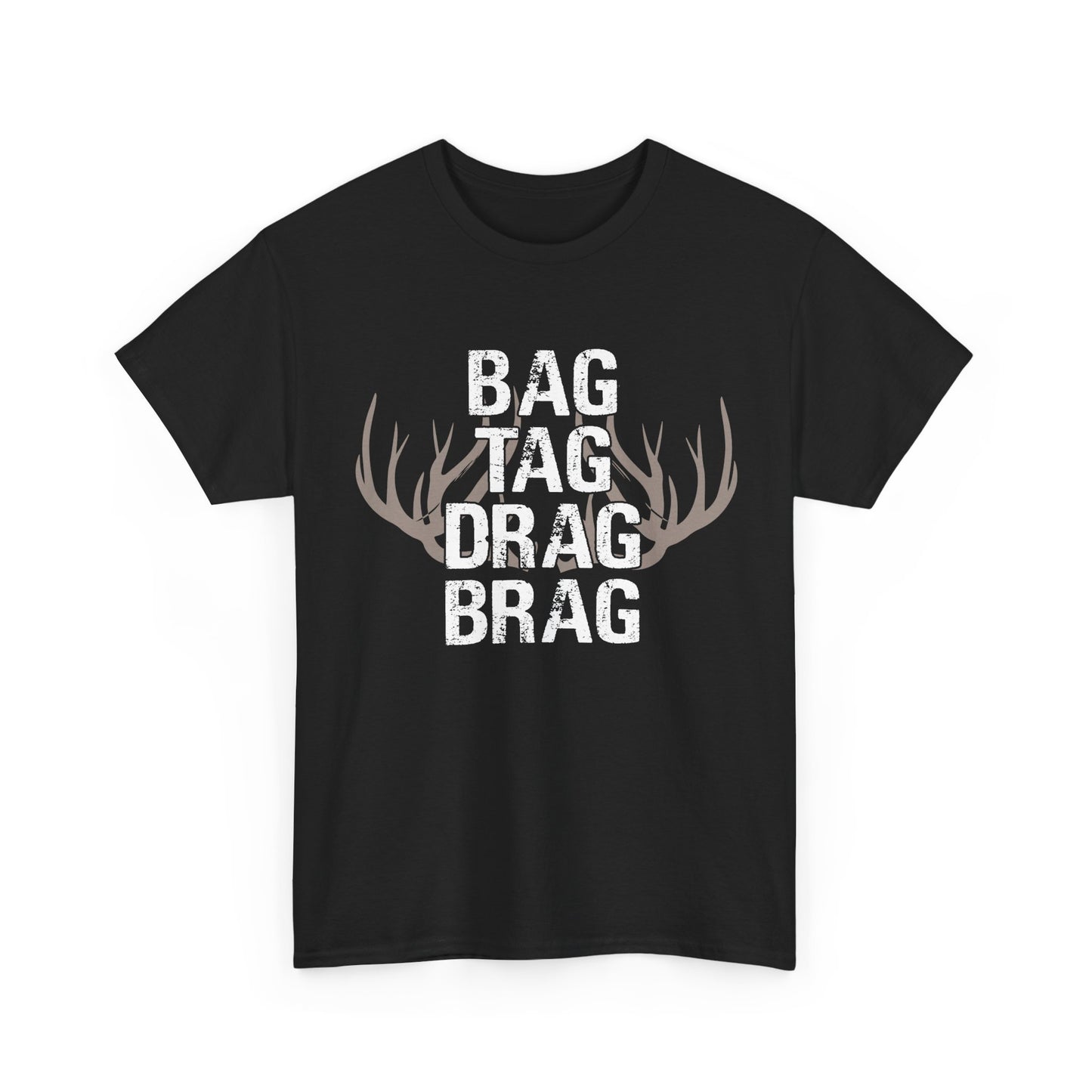 Deer Hunting Shirt, Hunter Deer Hunting Lovers, Bag Tag Drag Deer Hunting Women Men T-Shirt