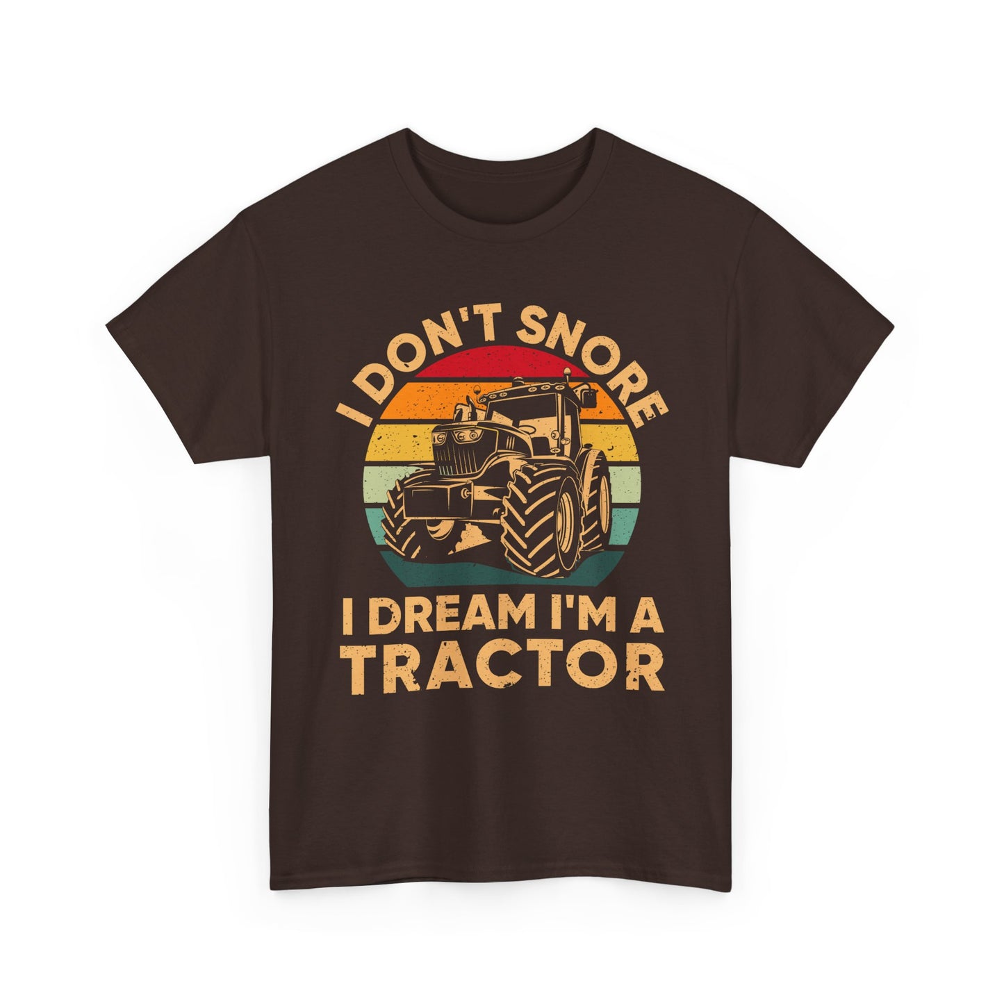 Farmer T-Shirt, I Don't Snore I Dream I'm A Tractor, Farmer Tractors Lovers Gifts Shirt