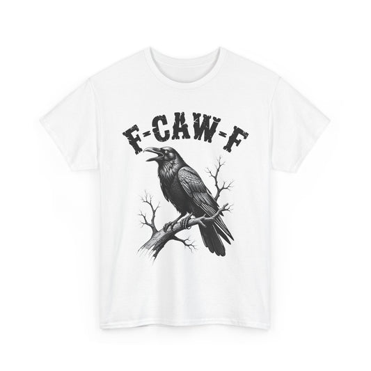 Funny F-CAW-F Crow T-Shirt, Black Crow Gothic Adult Humor T-Shirt