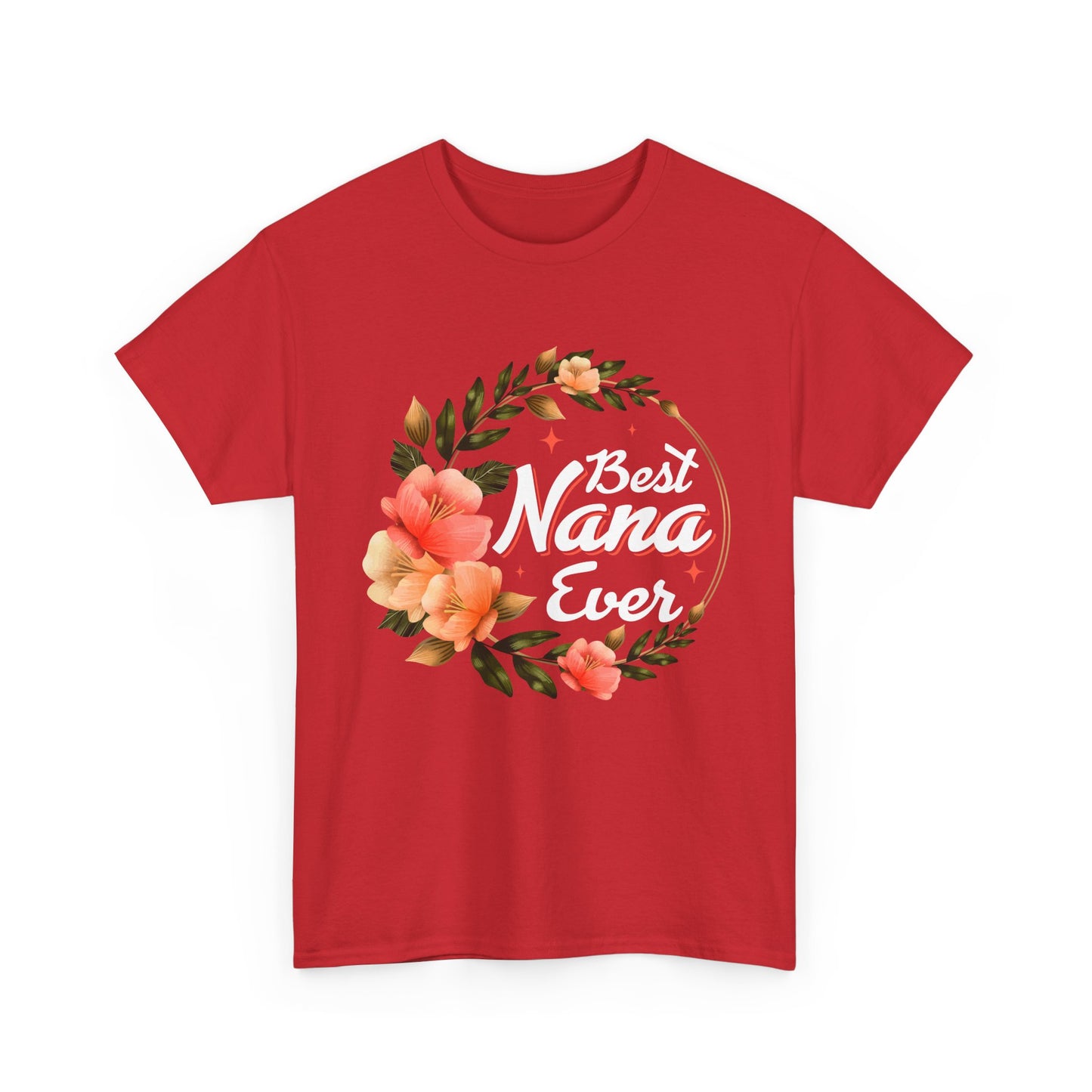 Nana T-Shirt, Best Nana Ever, Flowers Grandma Gift Granny Mother's Day Shirt