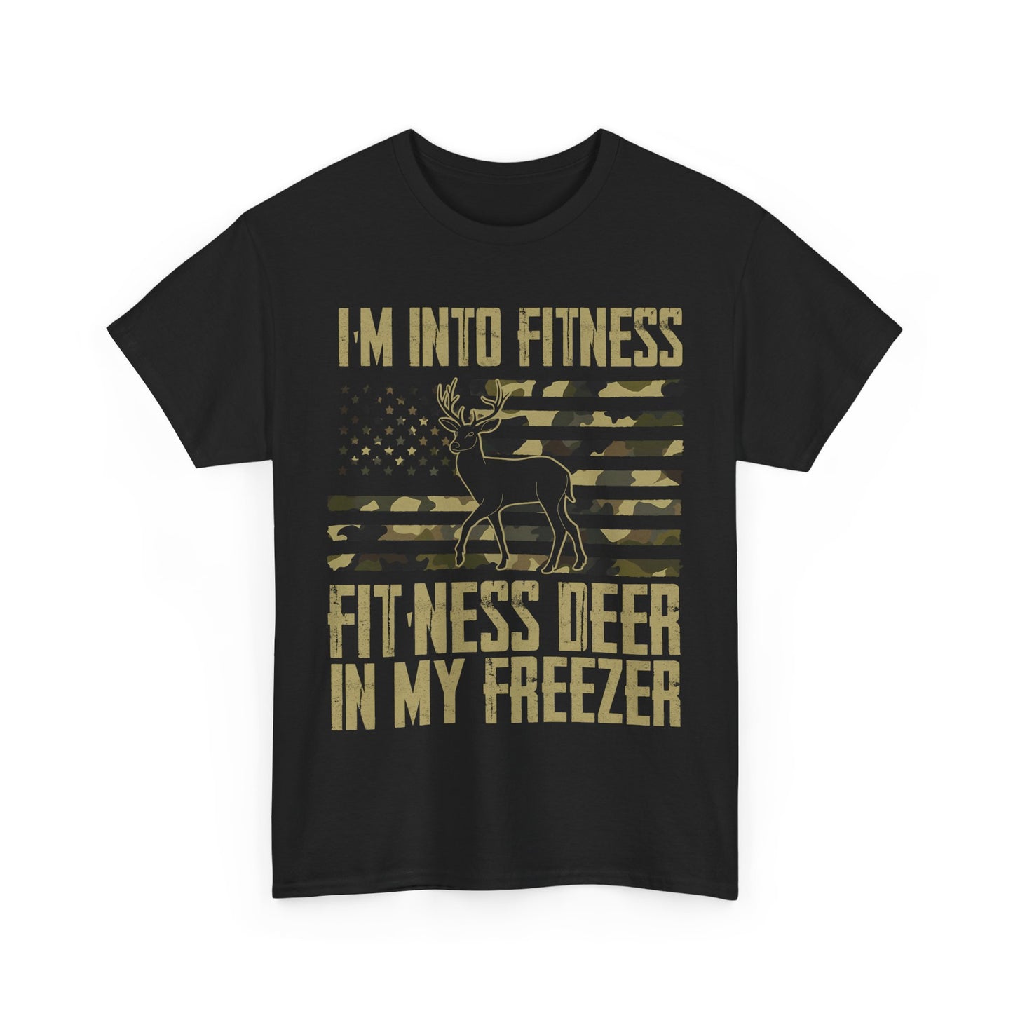 Deer Hunting T-Shirt, I'm Into Fitness Fitness Deer in My Freezer USA Camo Flag Hunting Season T-Shirt