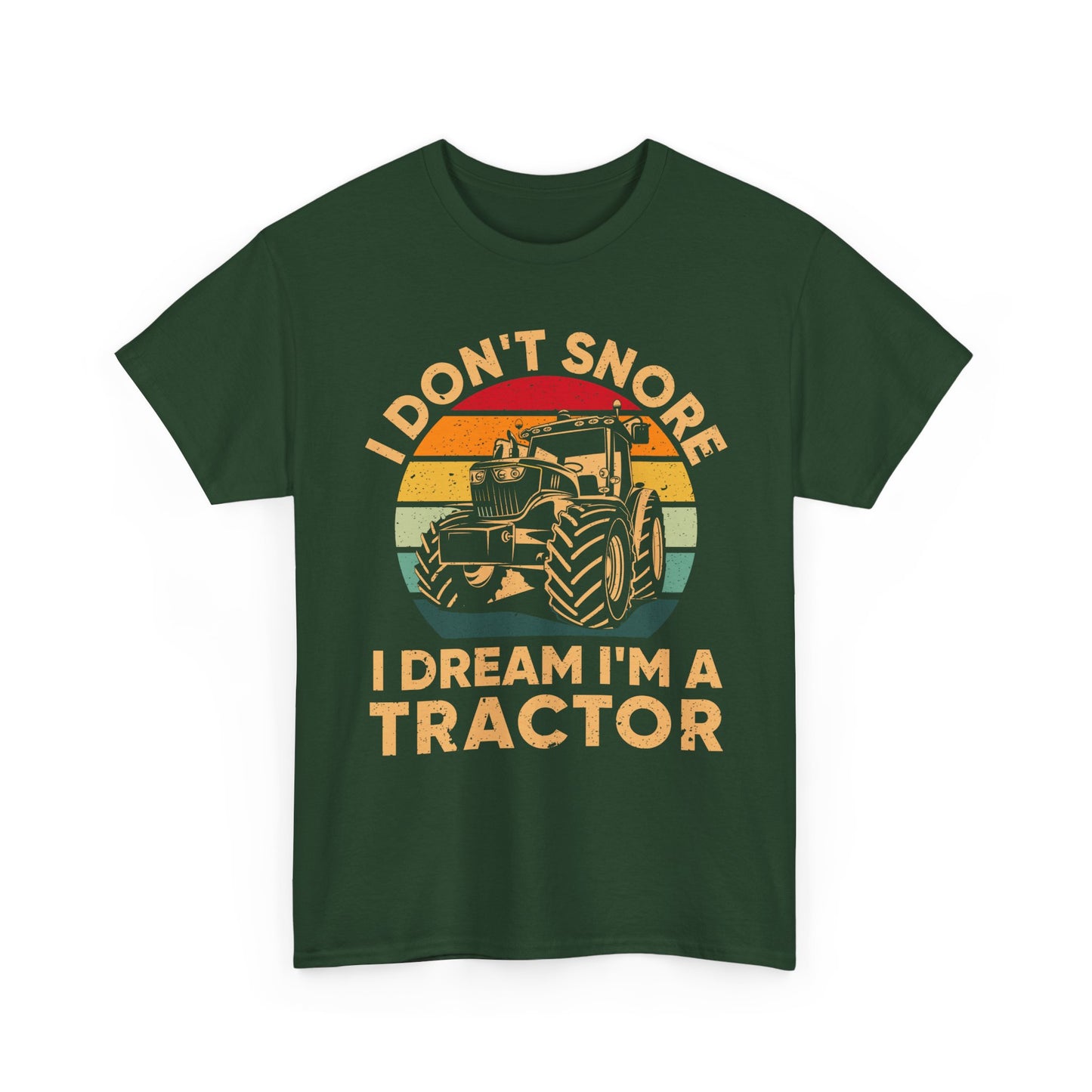 Farmer T-Shirt, I Don't Snore I Dream I'm A Tractor, Farmer Tractors Lovers Gifts Shirt