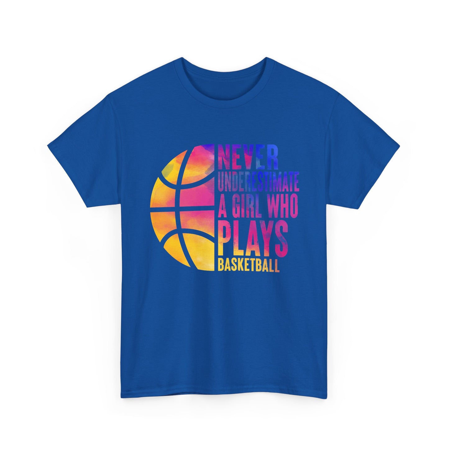 Basketball Player Shirt, Never Underestimate A Girl Who Plays Basketball Women Girls T-Shirt