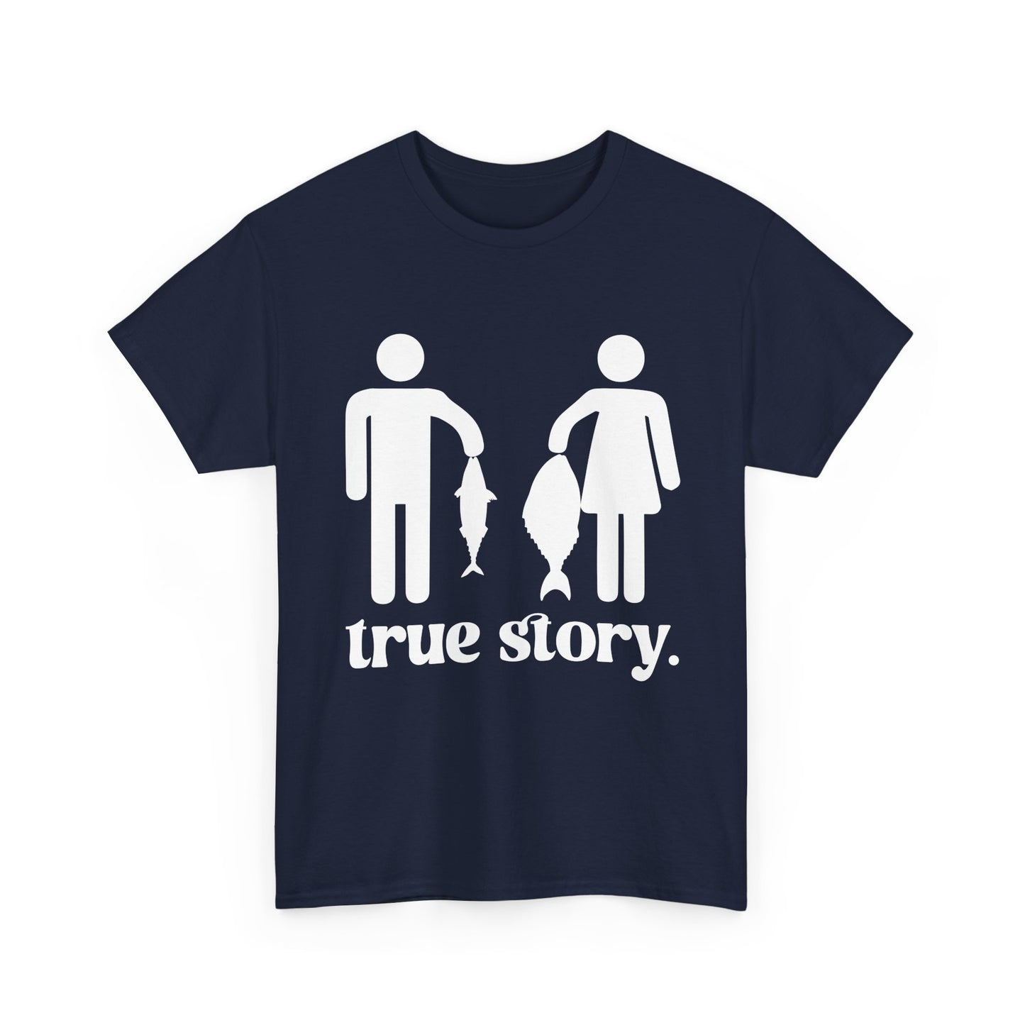 Fishing Shirt, True Story Fishing, Fishing Season Lovers Gifts Fisherman T-Shirt