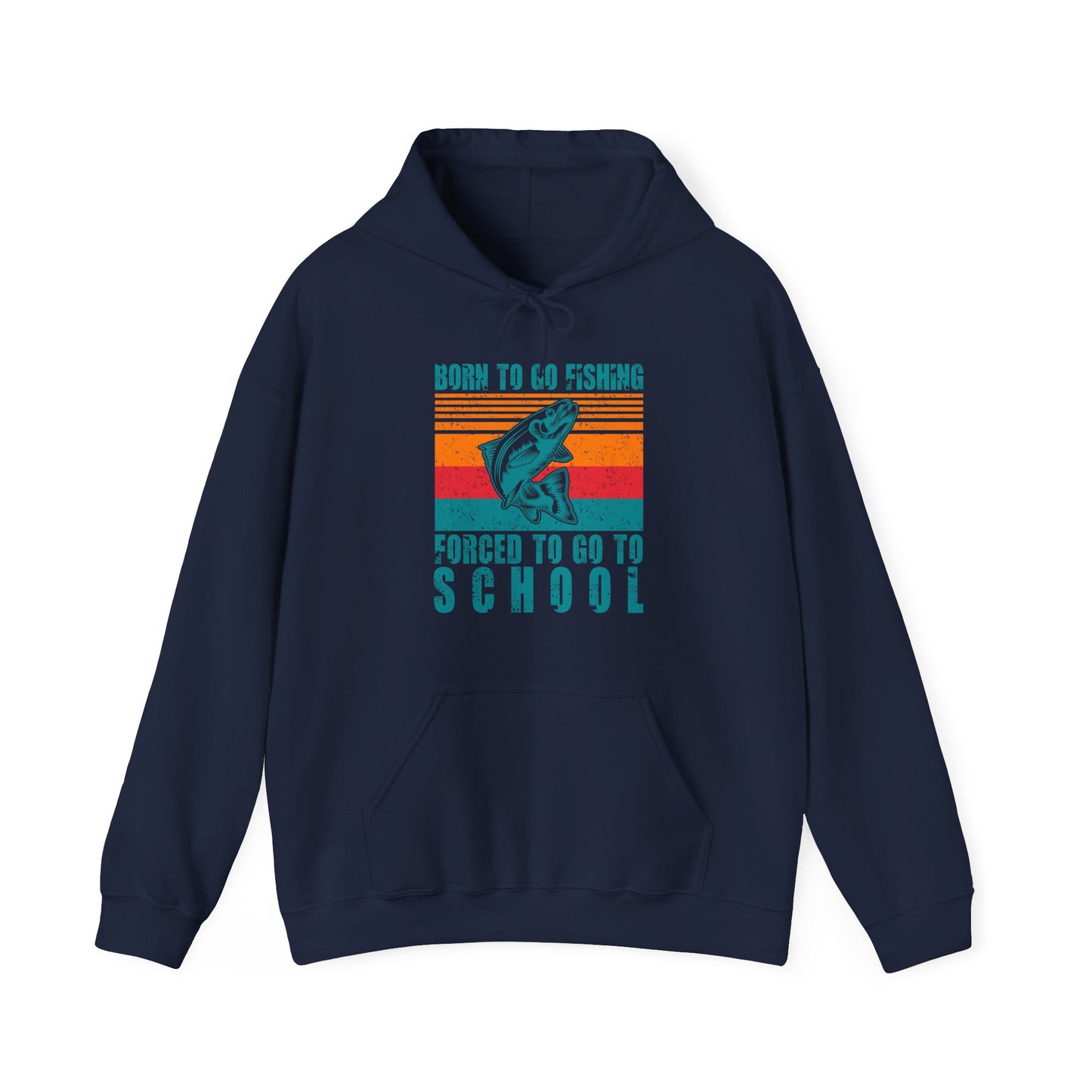 Fishing Hoodie- Fishing Season, Fishing Lovers Born To Go Fishing Forced To Go To School, Fisherman Hoodie