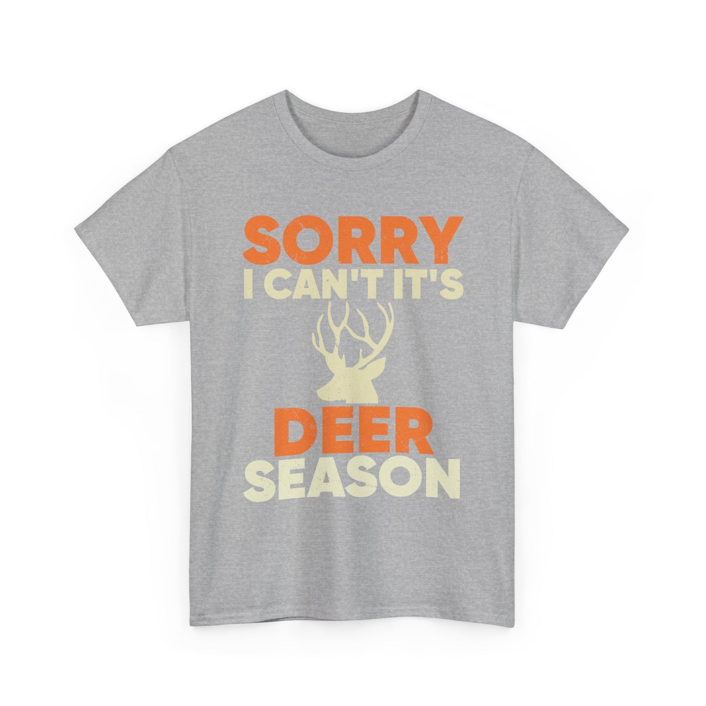 Deer Hunting T-Shirt, Sorry I Can't It's Deer Season, Deer Hunting Lovers Hunting Season T-Shirt