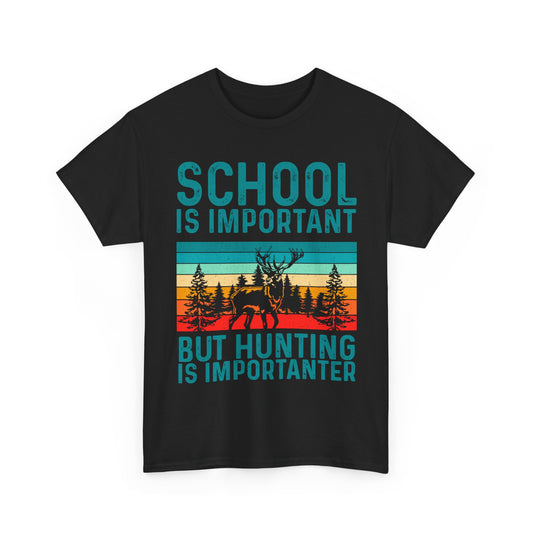 Deer Hunting Shirt, School Is Important But Hunting Is Importanter Hunting Season Lovers T-Shirt