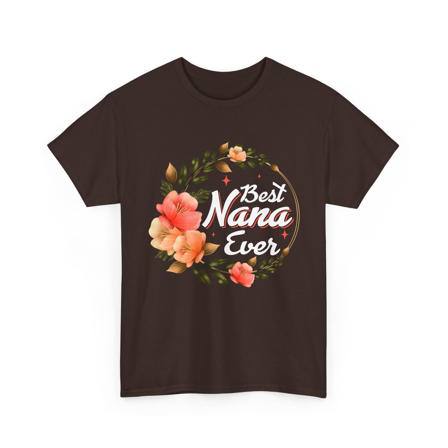 Nana T-Shirt, Best Nana Ever, Flowers Grandma Gift Granny Mother's Day Shirt