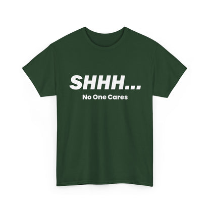 Car Gut Shirt, Cars Owner, Car Racing Lovers Gifts, Shhh No One Cares T-Shirt