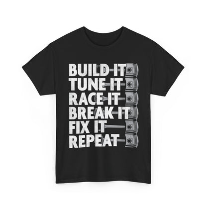 Car Shirt, Build it Tune It Race It Break It Fix It Repeat, Car Racing Lovers Gifts Shirt