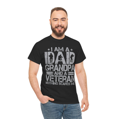 Veteran Dad Grandpa Shirt, I'm a Dad Grandpa and a Veteran Nothing Scares Me T-Shirt
