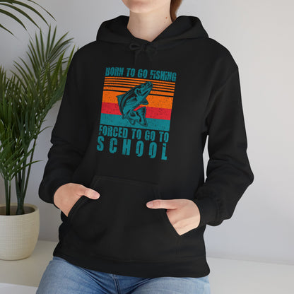 Fishing Hoodie- Fishing Season, Fishing Lovers Born To Go Fishing Forced To Go To School, Fisherman Hoodie