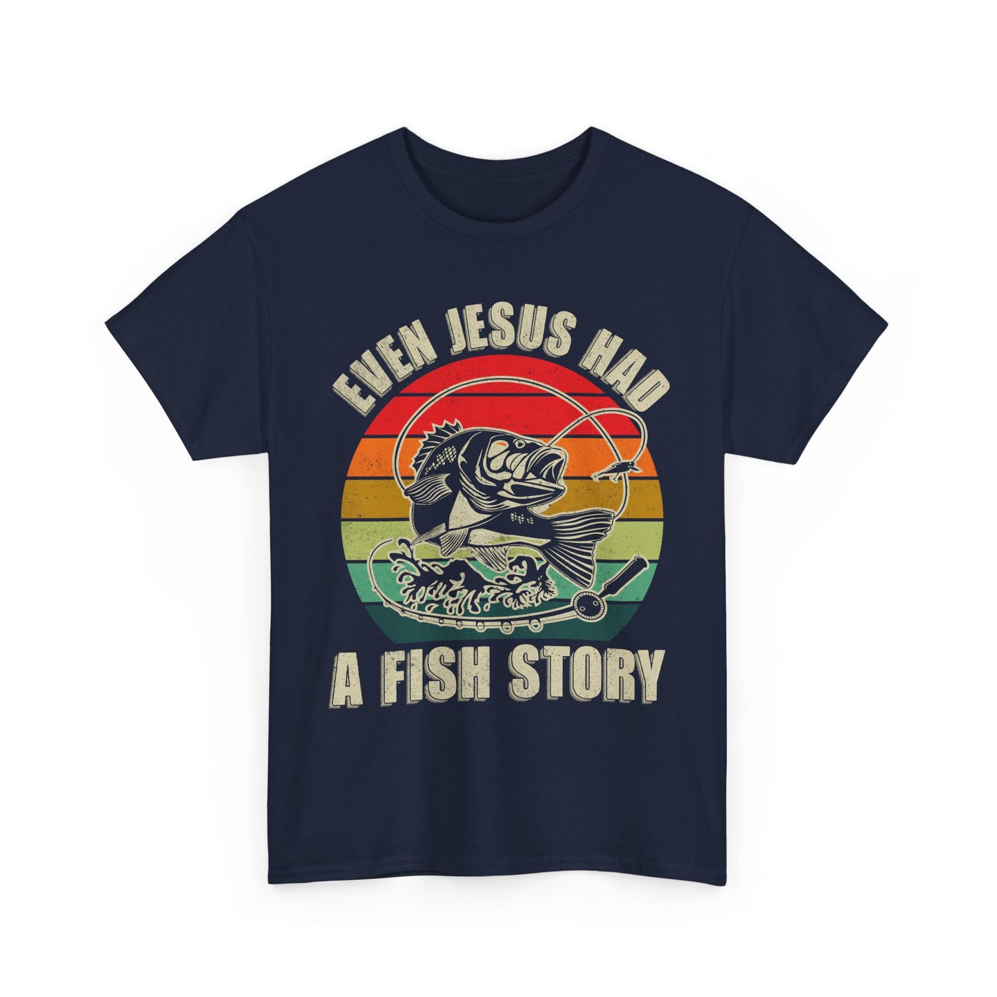 Fishing T-Shirt, Christian Bass Fishing Shirt, Even Jesus Had Fish Story, Fisherman Fishing Season T-Shirt