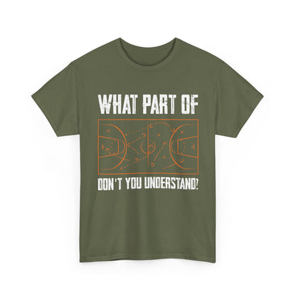 Basketball Funny T-Shirt, What Part Of Basketball Don't You Understand Player T-Shirt