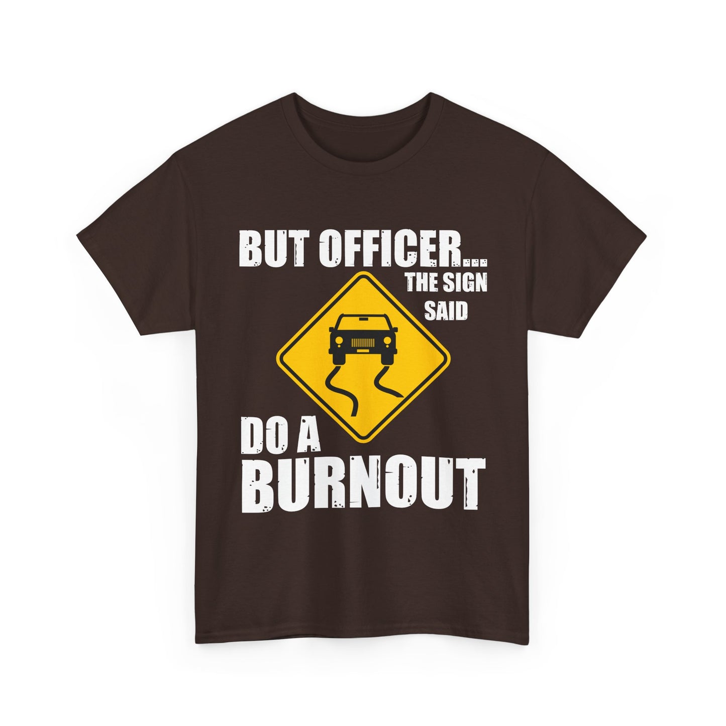 Car Shirt, But Officer The Sign Said Do A Burnout, Car Lovers Gifts Car Guy Shirt
