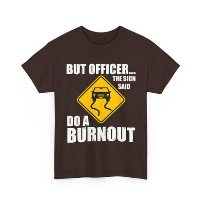 Car Shirt, But Officer The Sign Said Do A Burnout, Car Lovers Gifts Car Guy Shirt