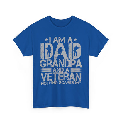 Veteran Dad Grandpa Shirt, I'm a Dad Grandpa and a Veteran Nothing Scares Me T-Shirt