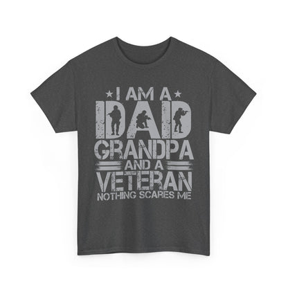 Veteran Dad Grandpa Shirt, I'm a Dad Grandpa and a Veteran Nothing Scares Me T-Shirt