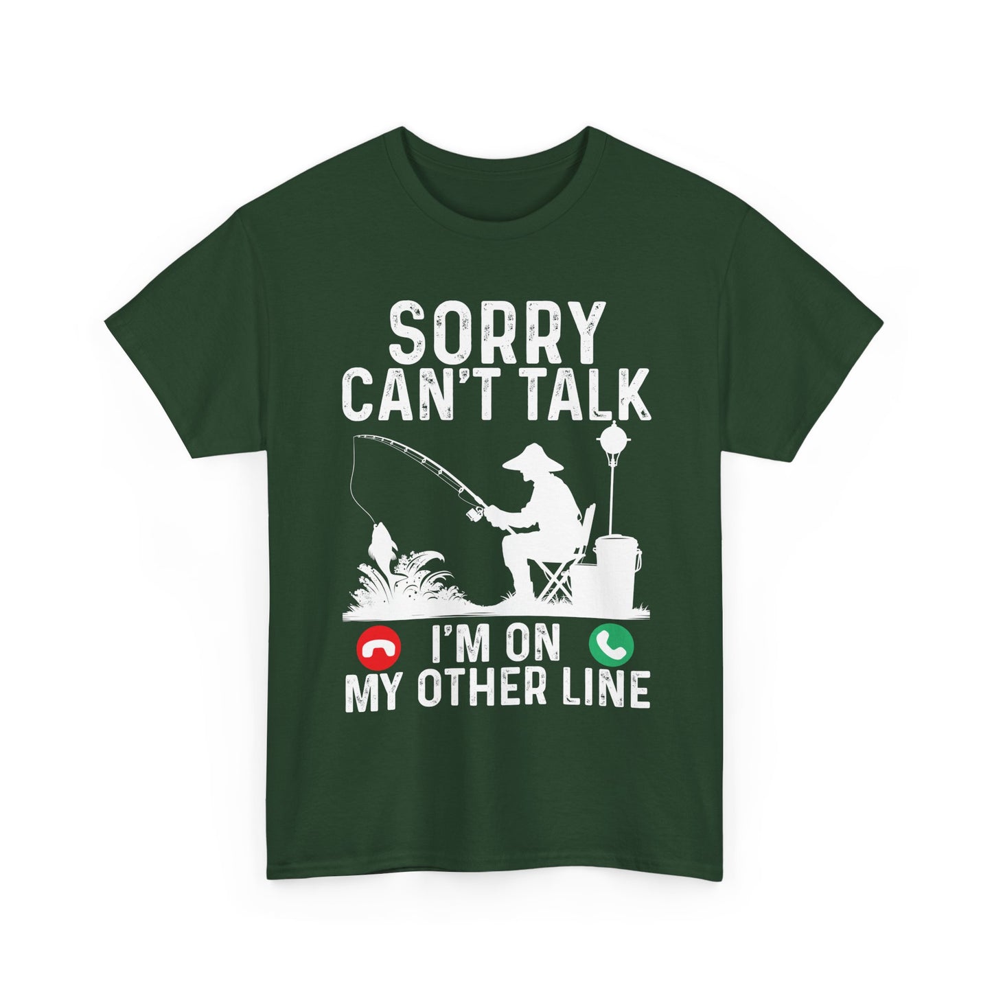 Fisherman Sorry Can't Talk I'm On My Other Line Shirt, Fishing Season Lovers Gifts T-Shirt