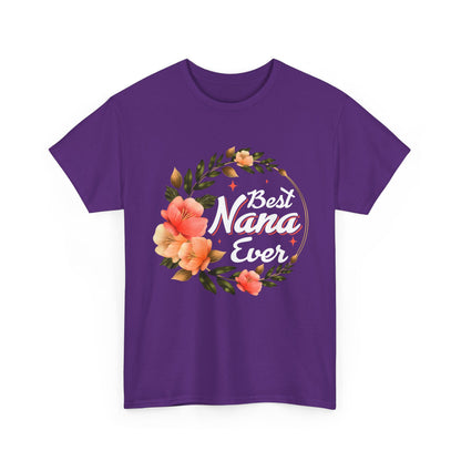Nana T-Shirt, Best Nana Ever, Flowers Grandma Gift Granny Mother's Day Shirt