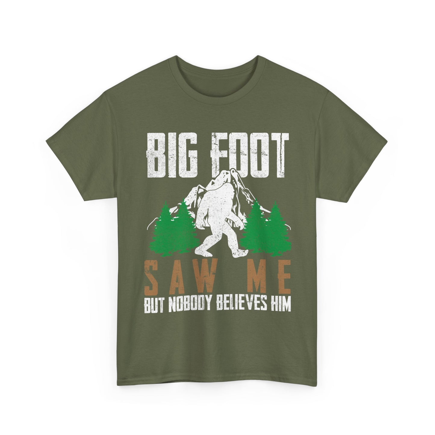 Bigfoot Shirt, Bigfoot Saw Me But Nobody Believes Him, Sasquatch Lovers Funny T-Shirt