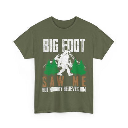Bigfoot Shirt, Bigfoot Saw Me But Nobody Believes Him, Sasquatch Lovers Funny T-Shirt