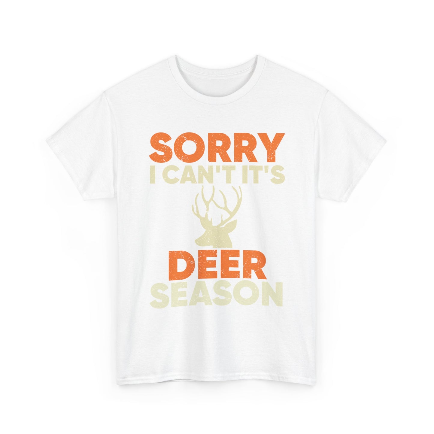 Deer Hunting T-Shirt, Sorry I Can't It's Deer Season, Deer Hunting Lovers Hunting Season T-Shirt